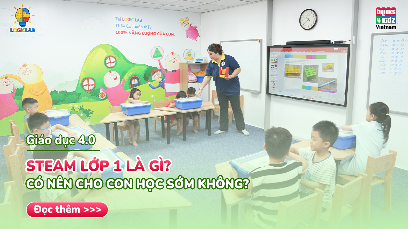 STEAM lớp 1 là gì? Có nên cho con học sớm không?