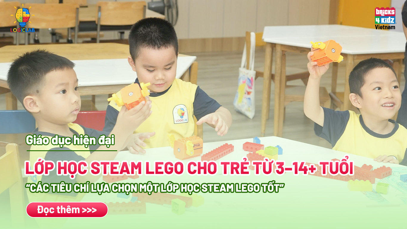 Lớp học STEAM LEGO cho trẻ từ 3–14+ tuổi 
